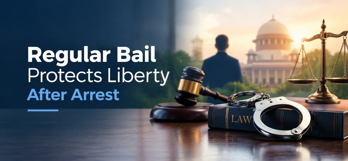 Regular Bail Protects Liberty After Arrest: Know the Law Under BNSS 2023