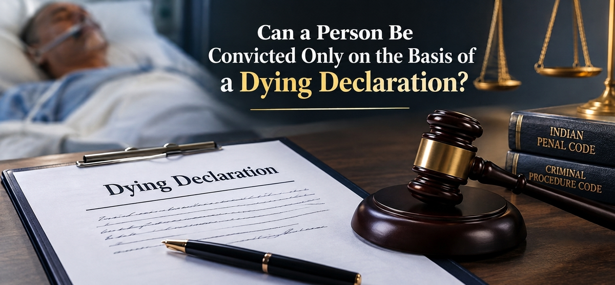 Can a Person Be Convicted Only on the Basis of a Dying Declaration?