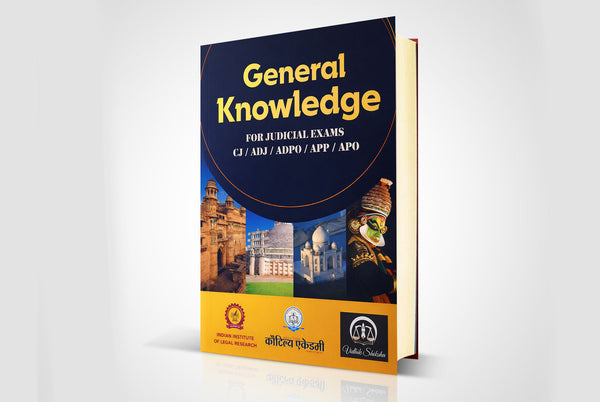 General Knowledge for Judicial Exams (CJ/ADJ/ADPO/APP) – Comprehensive Guide