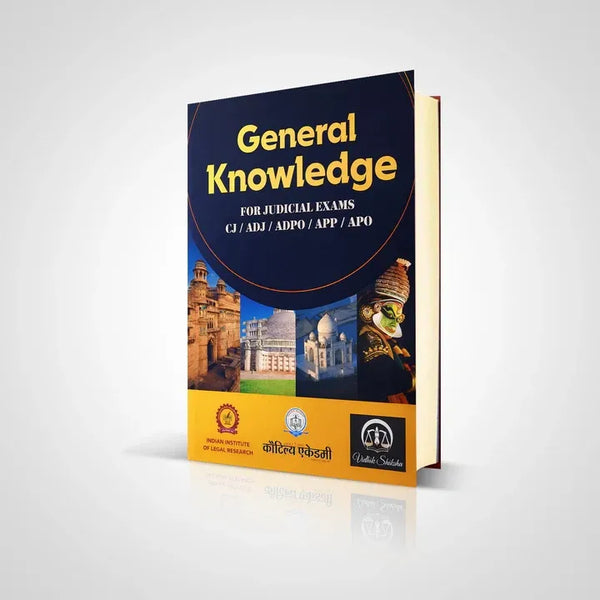 General Knowledge for Judicial Exams (CJ/ADJ/ADPO/APP) – Comprehensive Guide